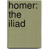 Homer: The Iliad door Michael Silk