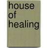 House of Healing door Joanne Nisi