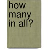 How Many in All? door Allyson Valentine Schrier