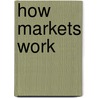 How Markets Work by Diane Bailey