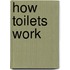 How Toilets Work