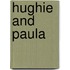 Hughie And Paula