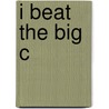 I Beat The Big C door Pearl Taylor