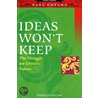 Ideas Won't Keep by Wang Gungwu