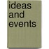 Ideas and Events