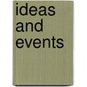 Ideas and Events door M.L. Brick
