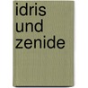 Idris und Zenide by Christoph Martin Wieland