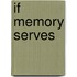 If Memory Serves