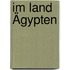 Im Land Ägypten