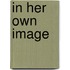 In Her Own Image