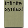 Infinite Syntax! by John Robert Ross