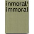 Inmoral/ Immoral