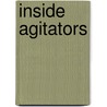 Inside Agitators by David L. Chappell