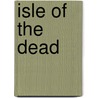 Isle Of The Dead by Julia Gray