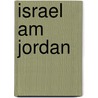 Israel Am Jordan door Egbert Ballhorn