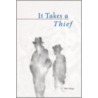 It Takes A Thief by Maxine Marsh