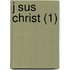 J Sus Christ (1)