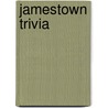 Jamestown Trivia door Carole Marsh