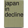 Japan in Decline by Purnendra Jain