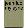 Jean-Luc Mylayne door Ralph Rugoff