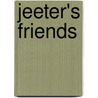 Jeeter's Friends door Robert Pinales