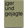 Jger Und Gejagte door Stefanie Rex