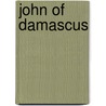 John Of Damascus by John McBrewster