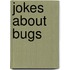 Jokes About Bugs