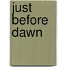 Just Before Dawn door Rochelle Alers