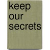 Keep Our Secrets door Jordan Crane