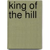 King Of The Hill door Frederic P. Miller