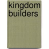 Kingdom Builders door Dominic Smart
