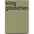 Kling Glöckchen