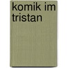 Komik Im Tristan door Anonym