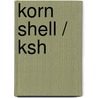 Korn Shell / Ksh door Larry L. Smith