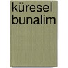 Küresel Bunalim by Ahmet Davutoglu