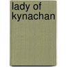 Lady Of Kynachan by James Irvine Robertson