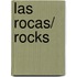 Las Rocas/ Rocks