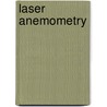 Laser Anemometry door American Society Of Mechanical Engineers (asme)