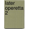 Later Operetta 2 door Orly Krasner