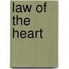 Law Of The Heart by Linda Brown