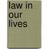 Law in Our Lives door David O. Friedrichs