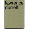 Lawrence Durrell door Lawrence Durrell