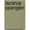 Lazarus Spengler door Berndt Hamm