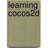 Learning Cocos2D by Rod Strougo