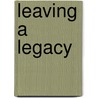 Leaving a Legacy by Jim Paluch