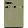 Lecia Dole-Recio by Lecia Dole-Recio