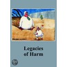 Legacies Of Harm door Zhores A. Medvedev