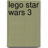 Lego Star Wars 3 by Stephen Stratton
