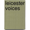 Leicester Voices by Cynthia Brown